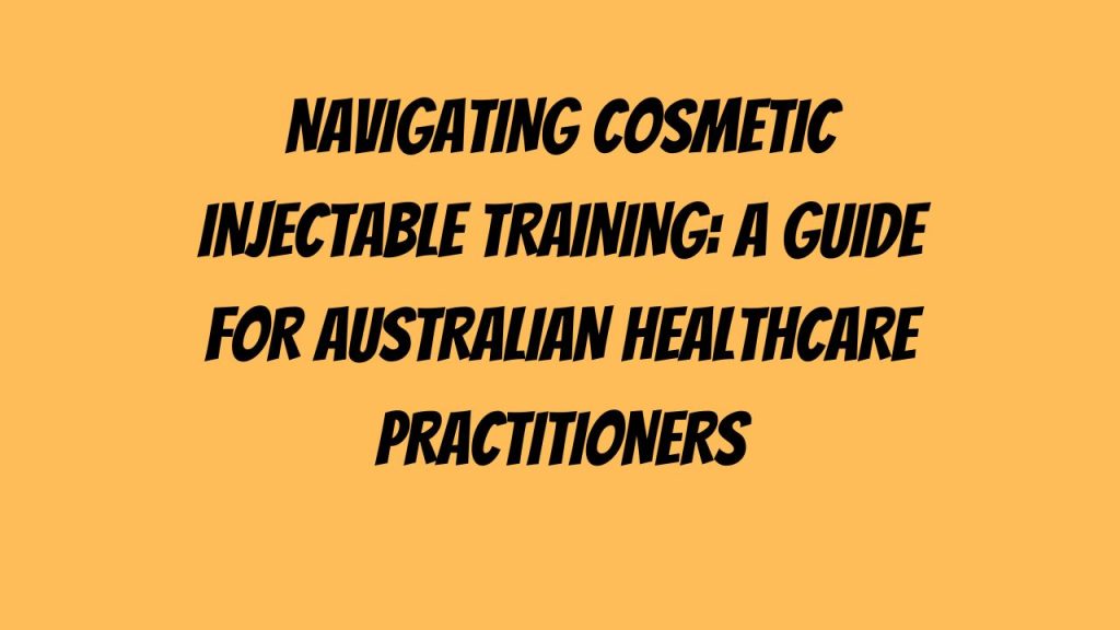 Cosmetic Injectable Training