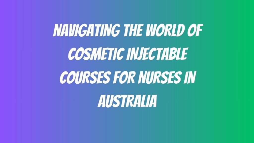 Cosmetic Injectable Courses